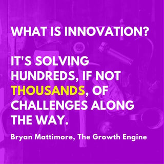 what_is_innovation-_Its_solving_hundreds_if_not_thousands_of_challenges_along_the_way..jpg
