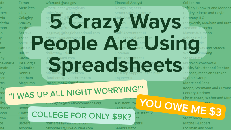 5 crazy ways people are using spreadsheets (for better & for worse)