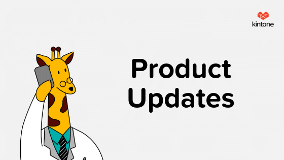 Kintone Product Updates