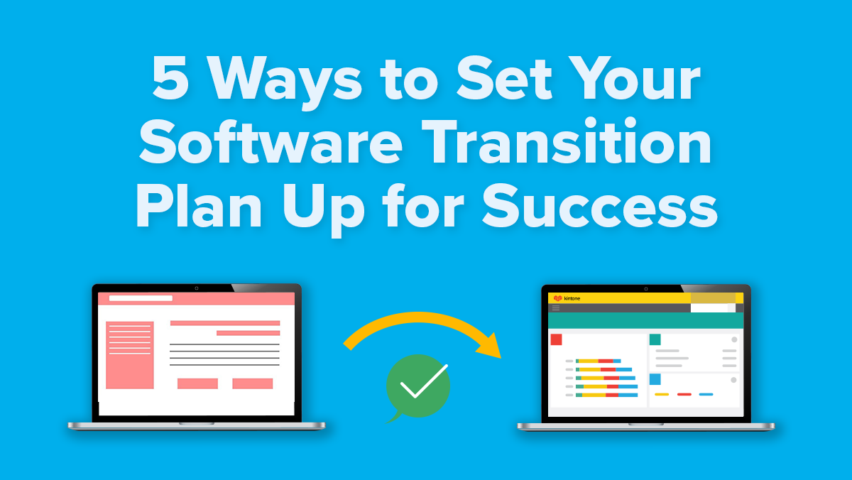 5 ways to set your software transition plan up for success